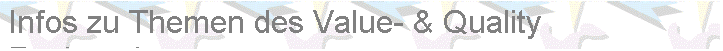 Textfeld: Infos zu Themen des Value- & Quality Engineering